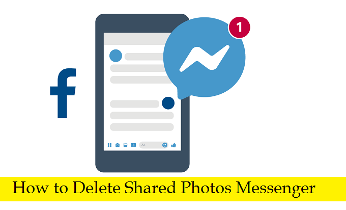 How to Delete Shared Photos Messenger