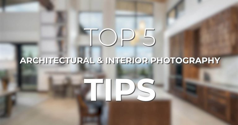 Improve Your Architectural and Interior Photography with These Top 5 Pro Tips