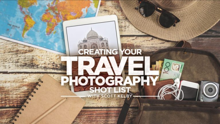 Creating Your Travel Photography Shot List