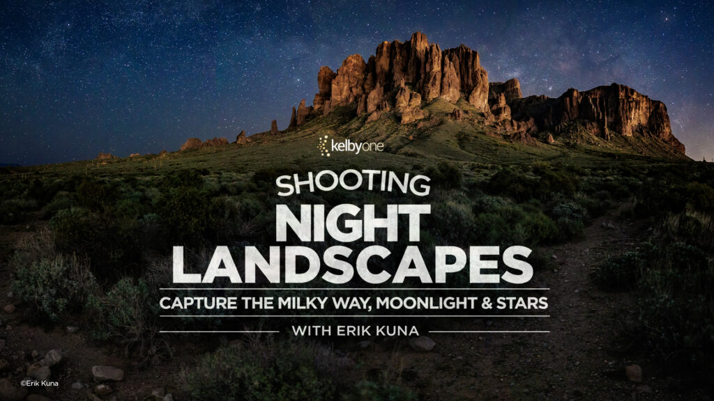 Stunning Night Landscapes: Capture the Milky Way, Moonlight & Stars with Erik Kuna